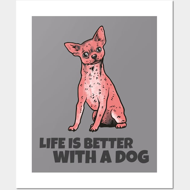 Life is better with a dog Wall Art by Cectees